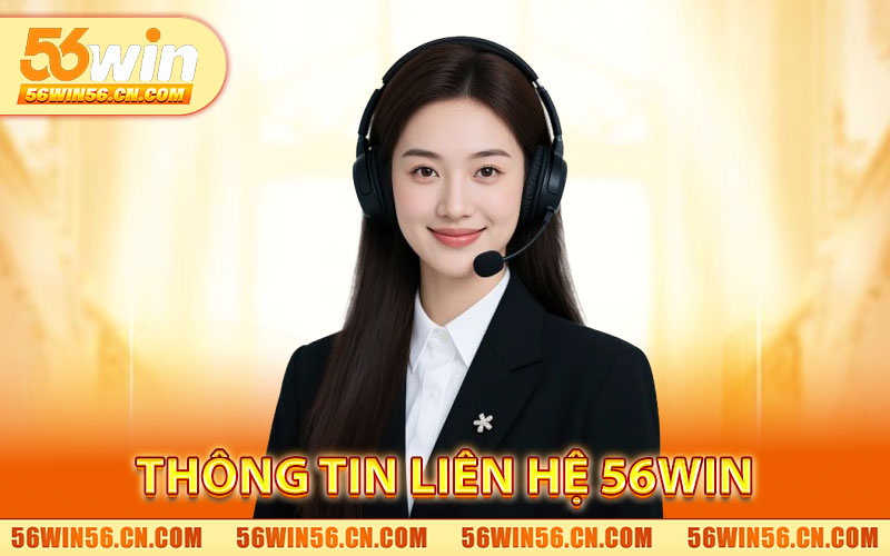 Thông Tin Liên Hệ 56WIN